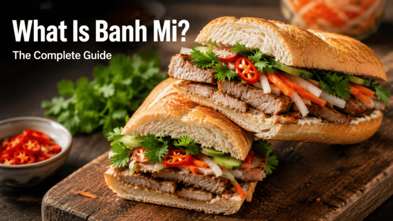 What Is Banh Mi? The Complete Guide 2026